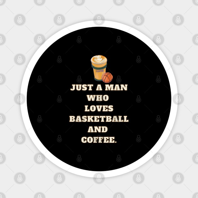 Basketball player, Just a man who loves basketball and coffee Magnet by BlackMeme94